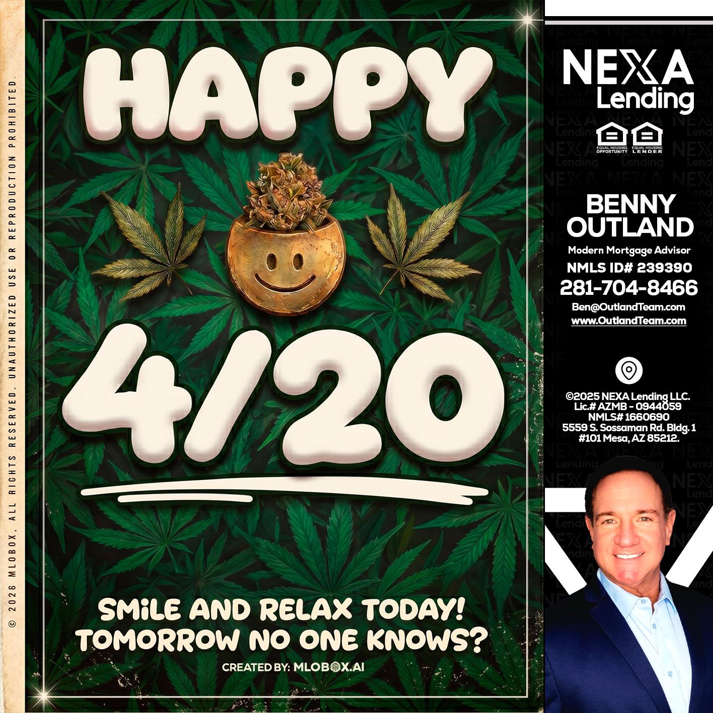 HAPPY 4/20 - Benny Outland -Modern Mortgage Advisor