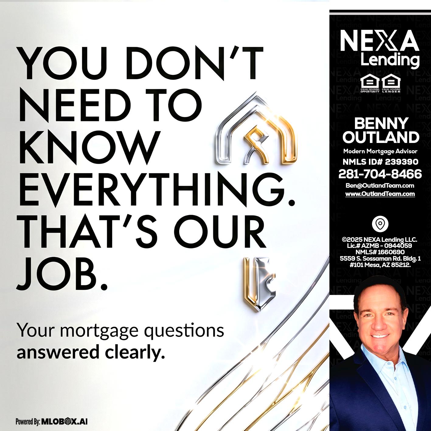THAT IS OUR JOB - Benny Outland -Modern Mortgage Advisor