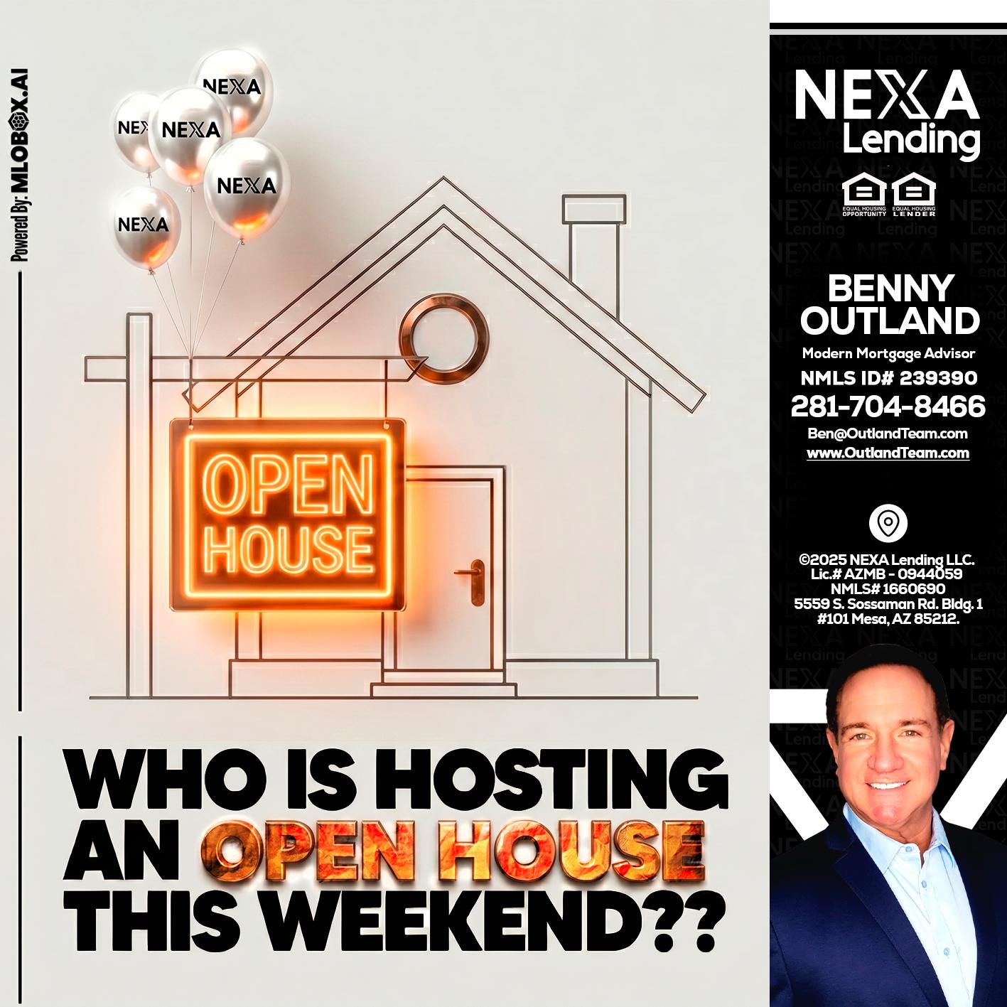 OPEN HOUSES - Benny Outland -Modern Mortgage Advisor