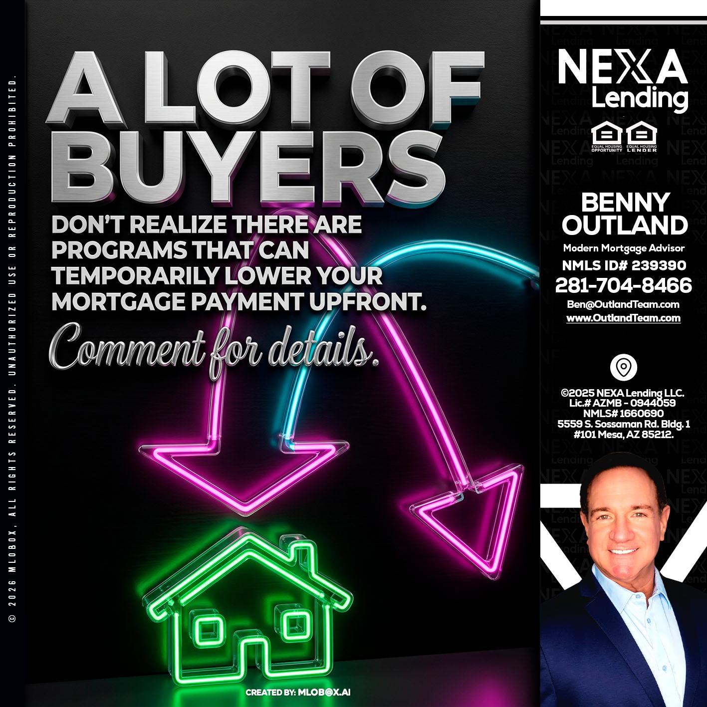 A LOT OF BUYERS - Benny Outland -Modern Mortgage Advisor