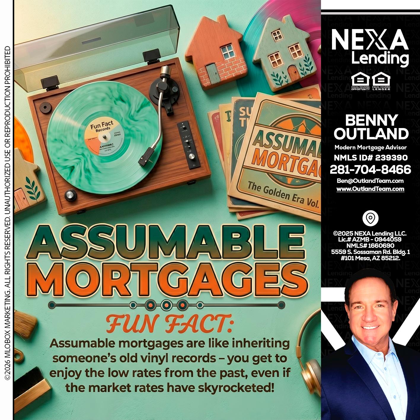 ASSUMABLE MORTGAGES - Benny Outland -Modern Mortgage Advisor