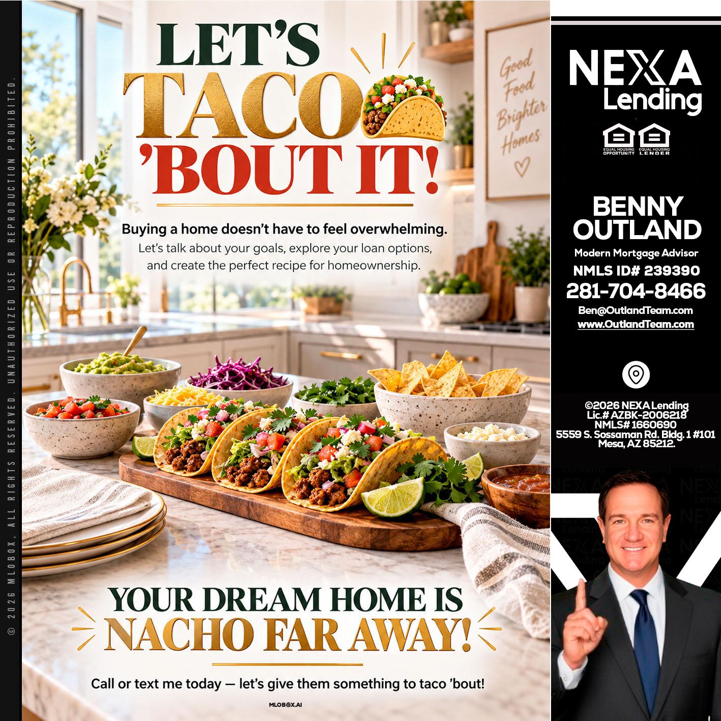 LETS TACO ABOUT IT - Benny Outland -Modern Mortgage Advisor