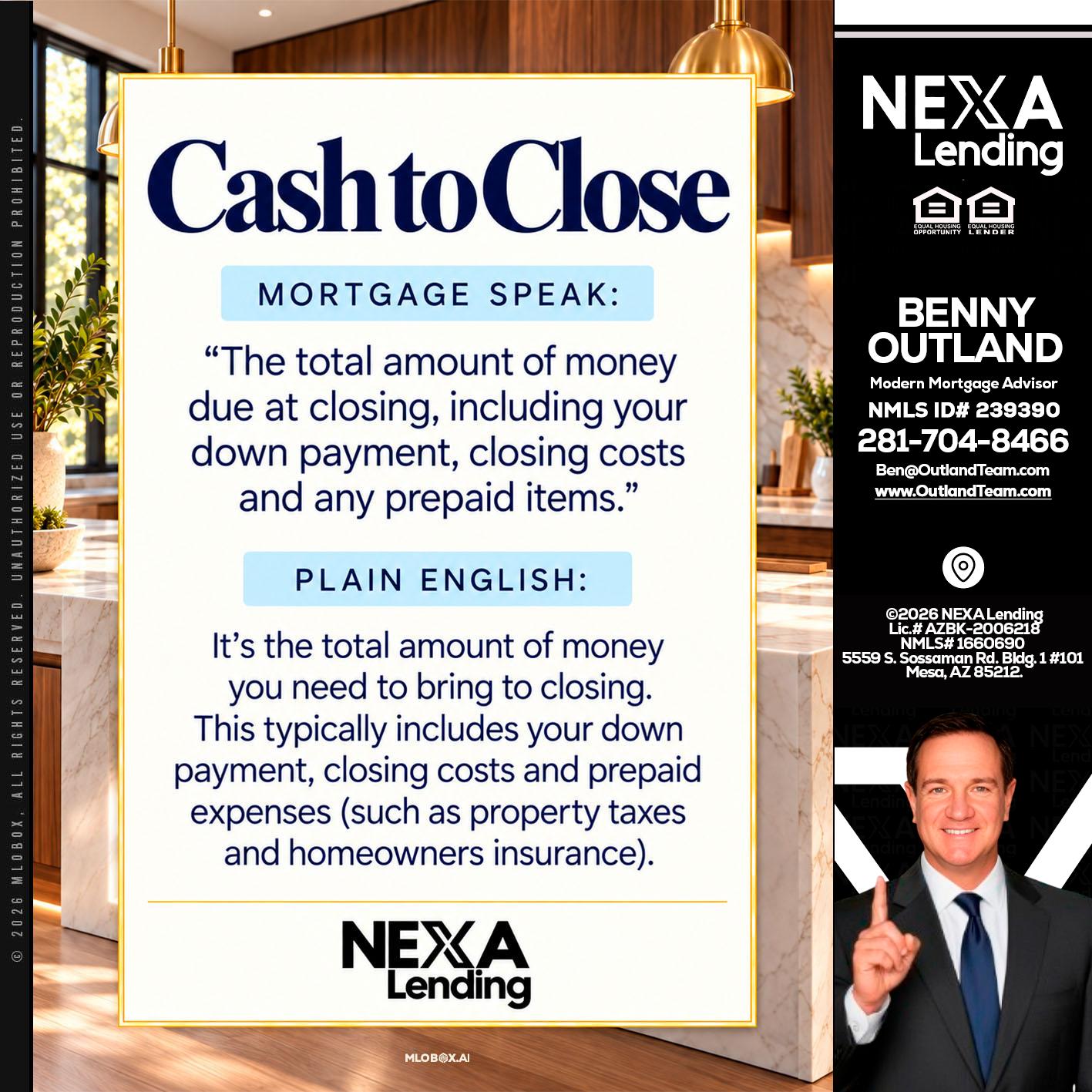 CASH TO CLOSE - Benny Outland -Modern Mortgage Advisor