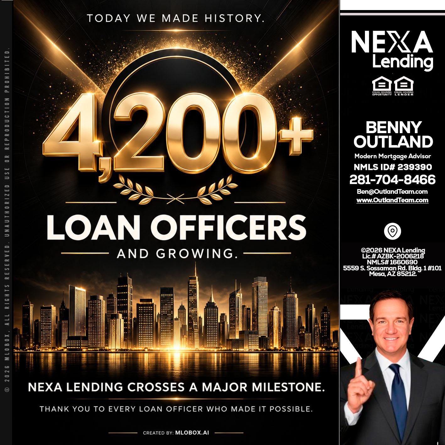 4200+. MLOs - Benny Outland -Modern Mortgage Advisor